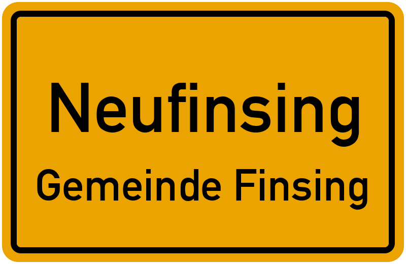 Ortsschild des Gemeindeteils Neufinsing der Gemeinde Finsing